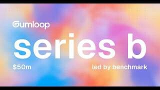 Gumloop Series B