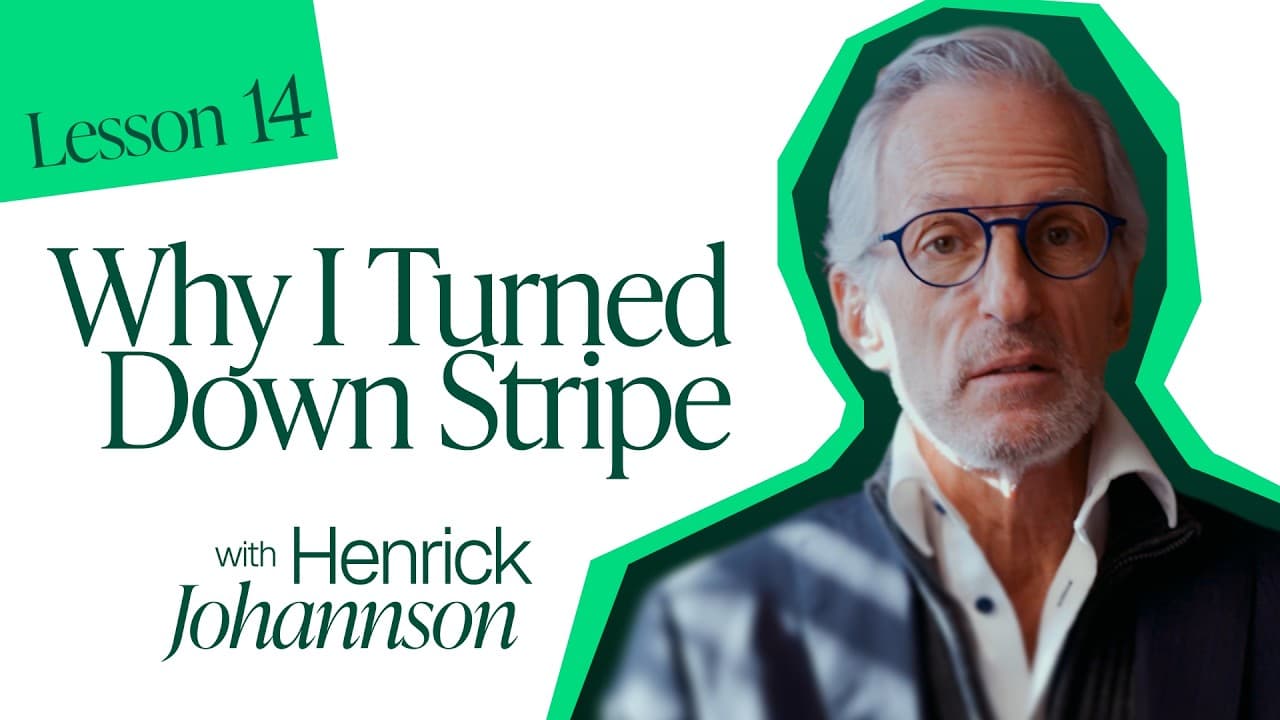 Lesson 14: I turned down Stripe. Here’s why I was right.
