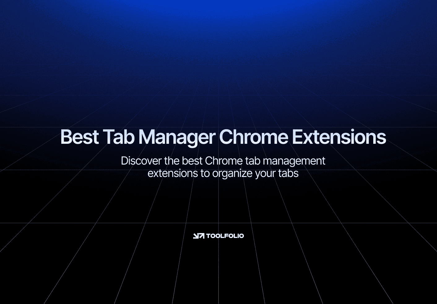 Best Tab Manager Chrome Extensions