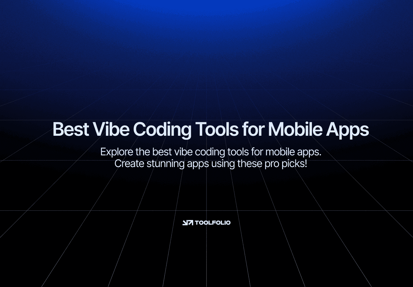 Best Vibe Coding Tools for Mobile Apps