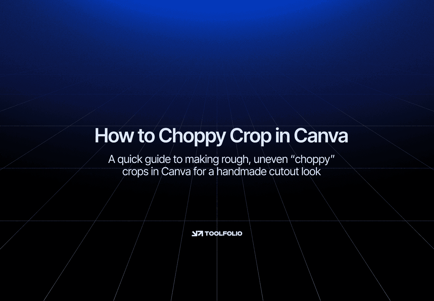 How to Choppy Crop in Canva (Step by Step)