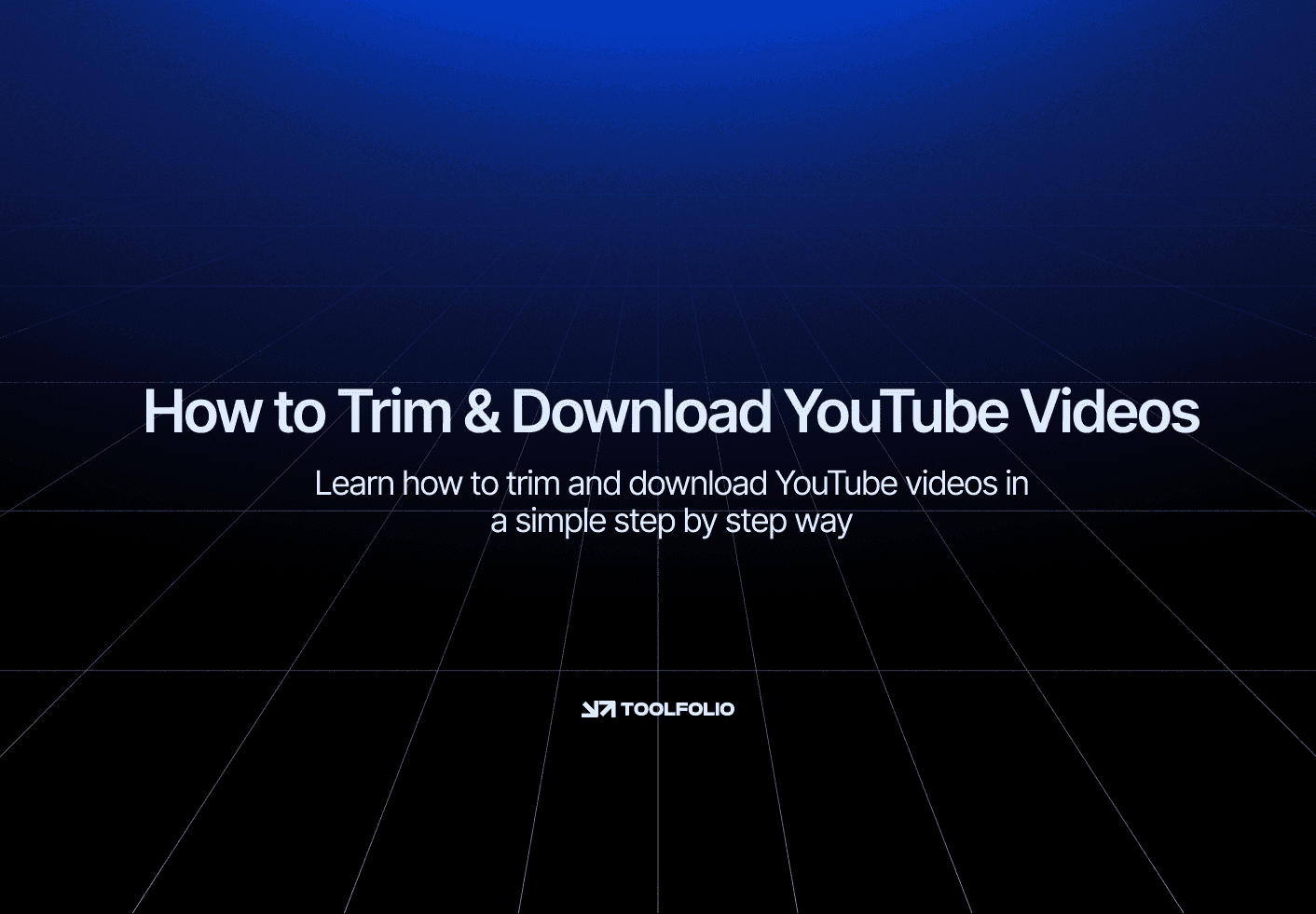 How to Trim and Download YouTube Videos