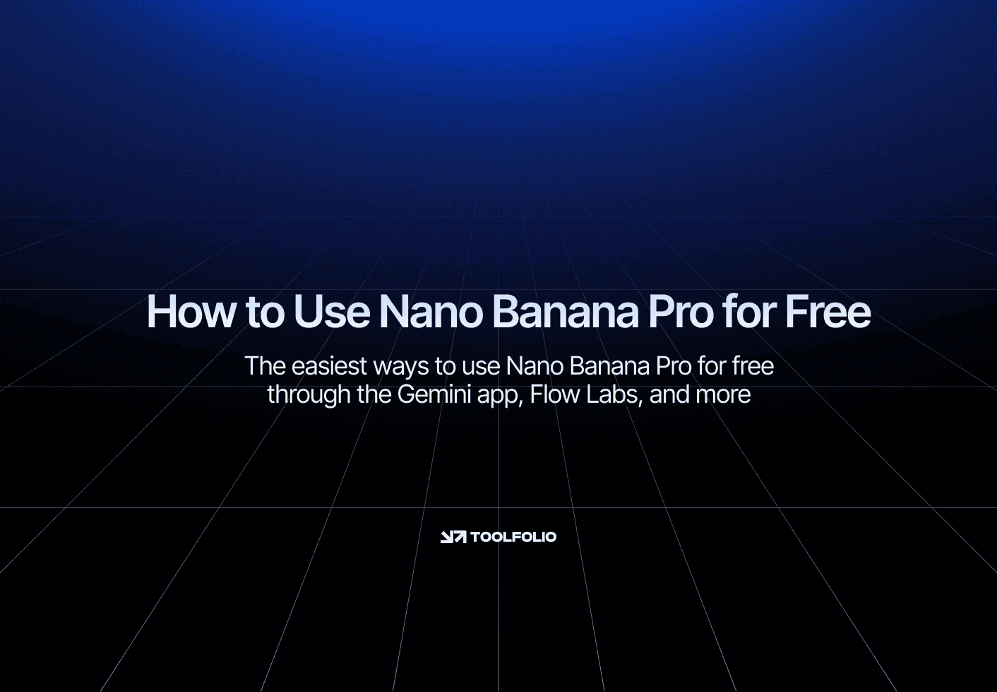 How to Use Nano Banana Pro for Free (Guide)